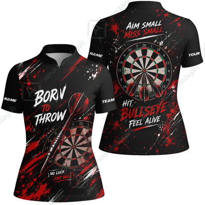 Customized Born To Throw No Luck Just Skill, Hit Bullseye Feel Alive Darts Jersey, Personalized Name And Team Name For Players