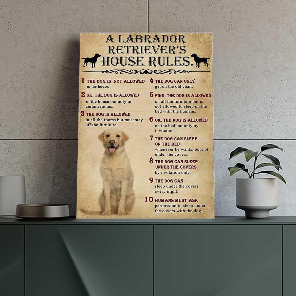 A Labrador Retriever House Rules Portrait Canvas, Premium Wrapped Canvas - Perfect Gift For Labrador Retriever Owner - Amzanimalsgift