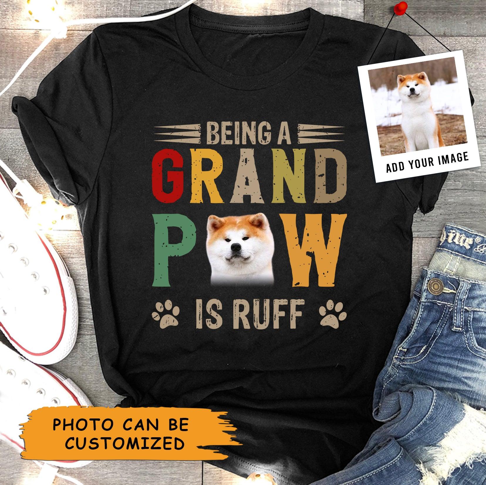 Akita Inu Unisex T Shirt Custom - Customize Photo Being A Grand Paw Is Ruff Personalized Unisex T Shirt - Gift For Dog Lovers, Friend, Family - Amzanimalsgift