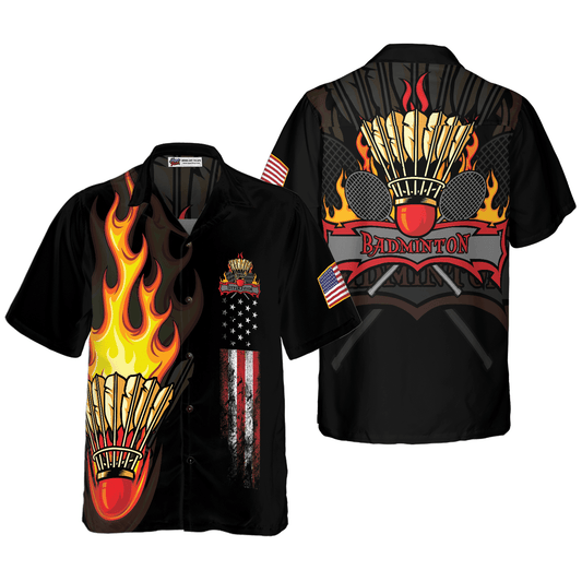 Badminton Hawaiian Shirt For Summer, Badminton Flame American Flag, Colorful Hawaiian Shirt For Men - Gift For Women, Friend, Team, Badminton Lovers - Amzanimalsgift