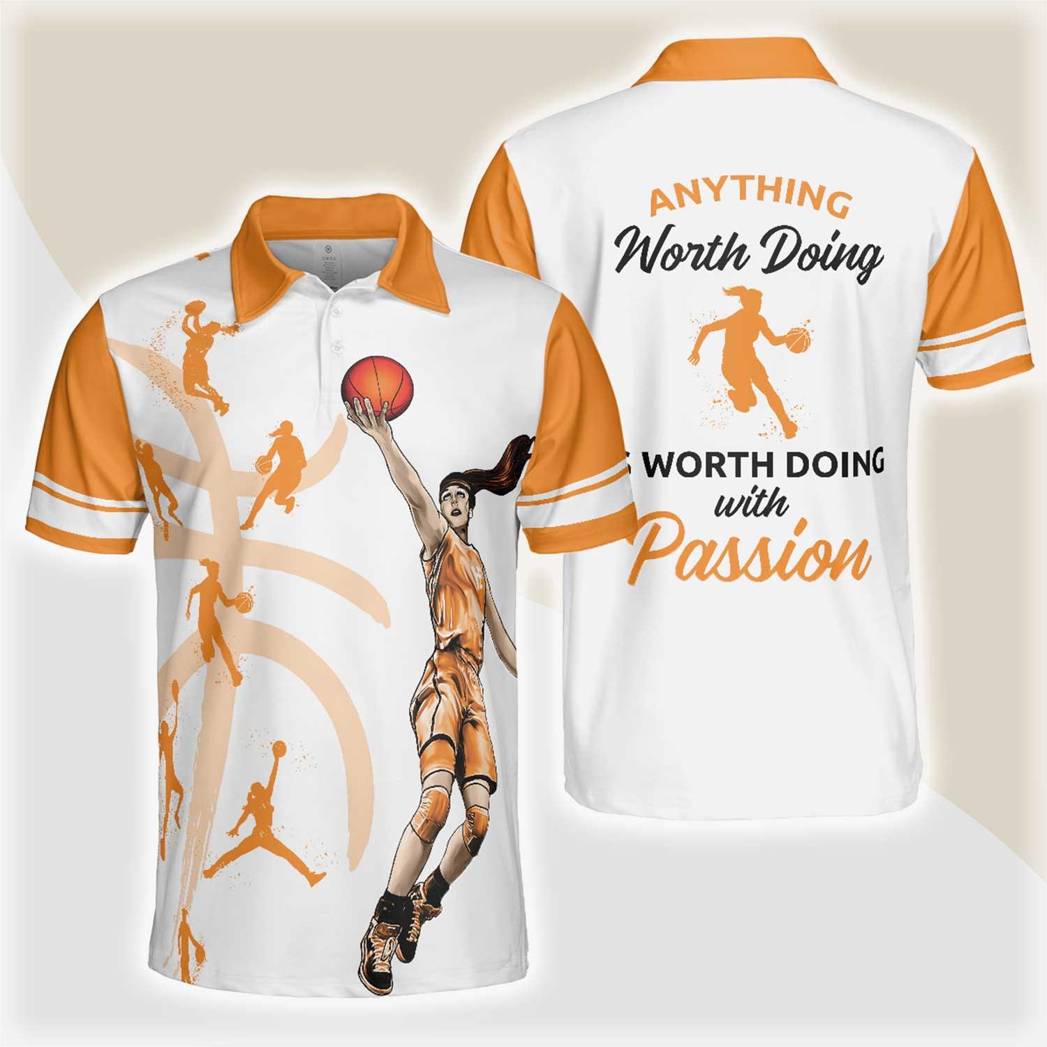 Basketball Men Polo Shirt, Basketball Player, Anything Worth Doing Is Worth Doing With Passion Basketball Polo Shirt - Gift For Men, Basketball Lovers - Amzanimalsgift