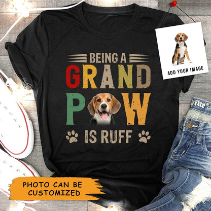 Beagle Dog Unisex T Shirt Custom - Customize Photo Being A Grand Paw Is Ruff Personalized Unisex T Shirt - Gift For Dog Lovers, Friend, Family - Amzanimalsgift