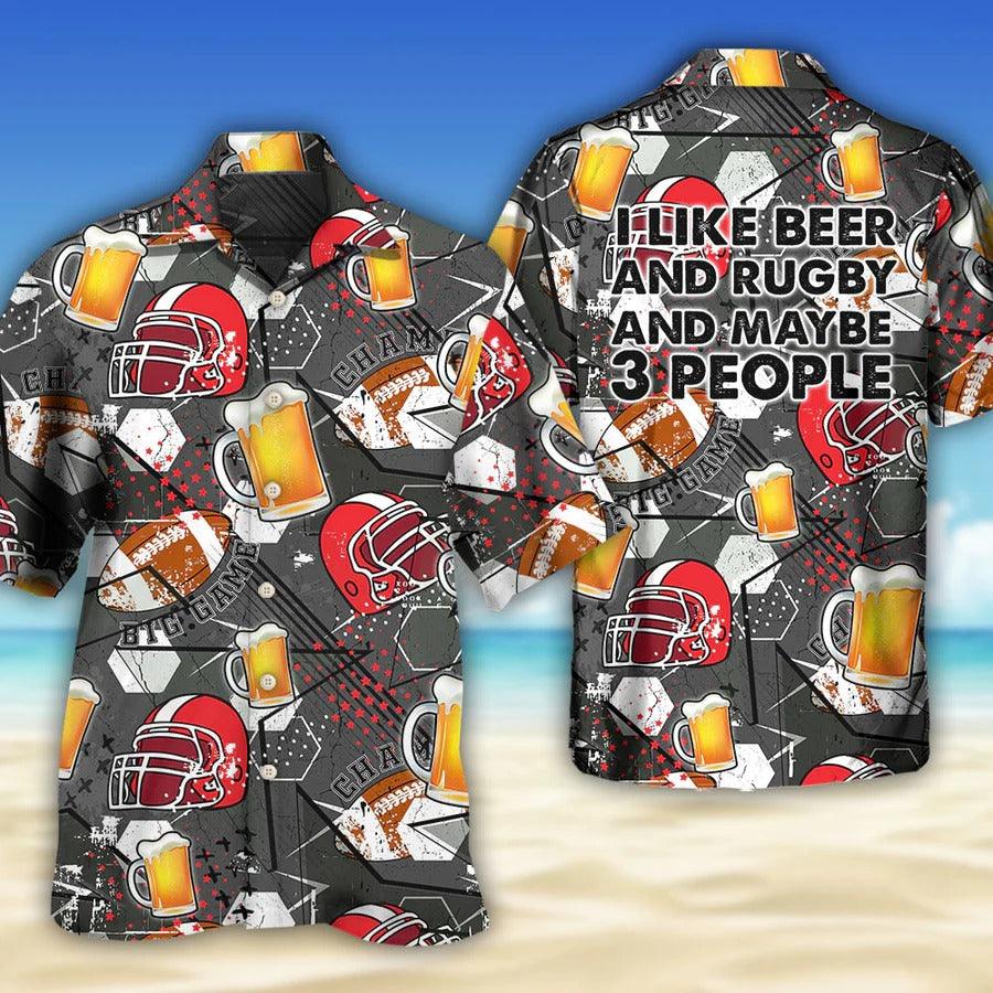 Beer Hawaiian Shirt, Rugby, I Like Beer And Rugby And Maybe 3 People Aloha Shirt For Men And Women - Perfect Gift For Beer Lovers, Rugby Lovers - Amzanimalsgift