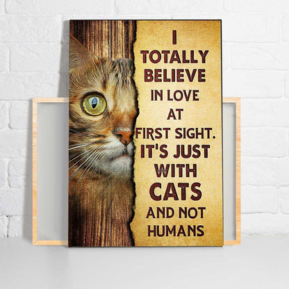 Bengal Cat Portrait Canvas - Bengal Cat I Totally Believe In Love At First Sight - Great Gift For Family, Bengal Cat Lovers, Owners, Cat Lovers - Amzanimalsgift