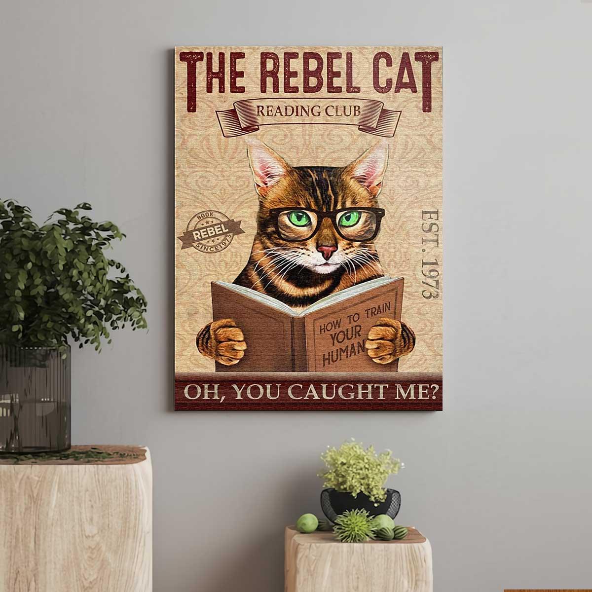 Bengal Cat Portrait Canvas, The Rebel Cat Reading Club You Caught Me Portrait Canvas, Premium Wrapped Canvas - Perfect Gift For Bengal Cat Owner - Amzanimalsgift