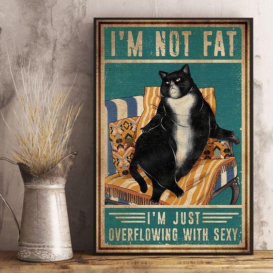 Black Cat Portrait Canvas - Black Cat I'm Not Fat I'm Just Overflowing With Sexy - Perfect Gift For Black Cat Lovers, Cat Lovers - Amzanimalsgift