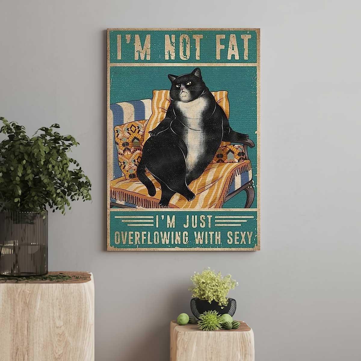 Black Cat Portrait Canvas, Cat I'm Not Fat I'm Just Overflowing With Sexy Premium Wrapped Canvas - Gift For Family, Friends, Cat Lovers - Amzanimalsgift