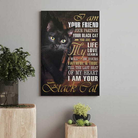 Black Cat Portrait Canvas, Perfect Gift For Black Cat Owner Premium Wrapped Canvas - I Am Your Friend I Will Be Yours Faithful & True - Amzanimalsgift