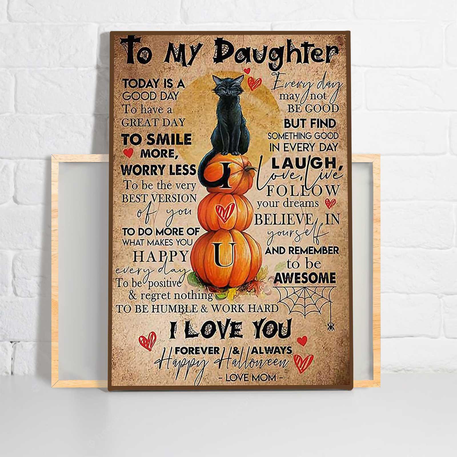 Black Cat Portrait Canvas - To My Daughter Canvas, Black Cat Halloween, I Love You Forever & Always - Perfect Gift For Black Cat Lovers, Cat Lovers - Amzanimalsgift