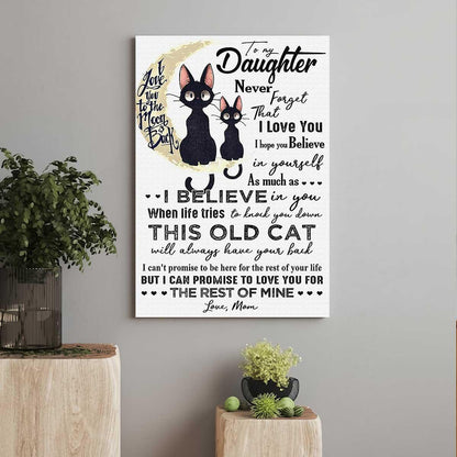Black Cat Portrait Canvas, To My Daughter I Believe In You The Rest of Mine Premium Wrapped Canvas - Gift For Daughter - Amzanimalsgift