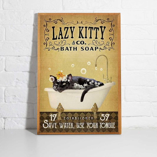 Black Kitty Portrait Canvas - Lazy Kitty Bath Soap Saver Water, Use Your Tongue Premium Wrapped Canvas - Perfect Gift For Black Cat Lover - Amzanimalsgift