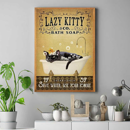Black Kitty Portrait Canvas - Lazy Kitty Bath Soap Saver Water, Use Your Tongue Premium Wrapped Canvas - Perfect Gift For Black Cat Lover - Amzanimalsgift