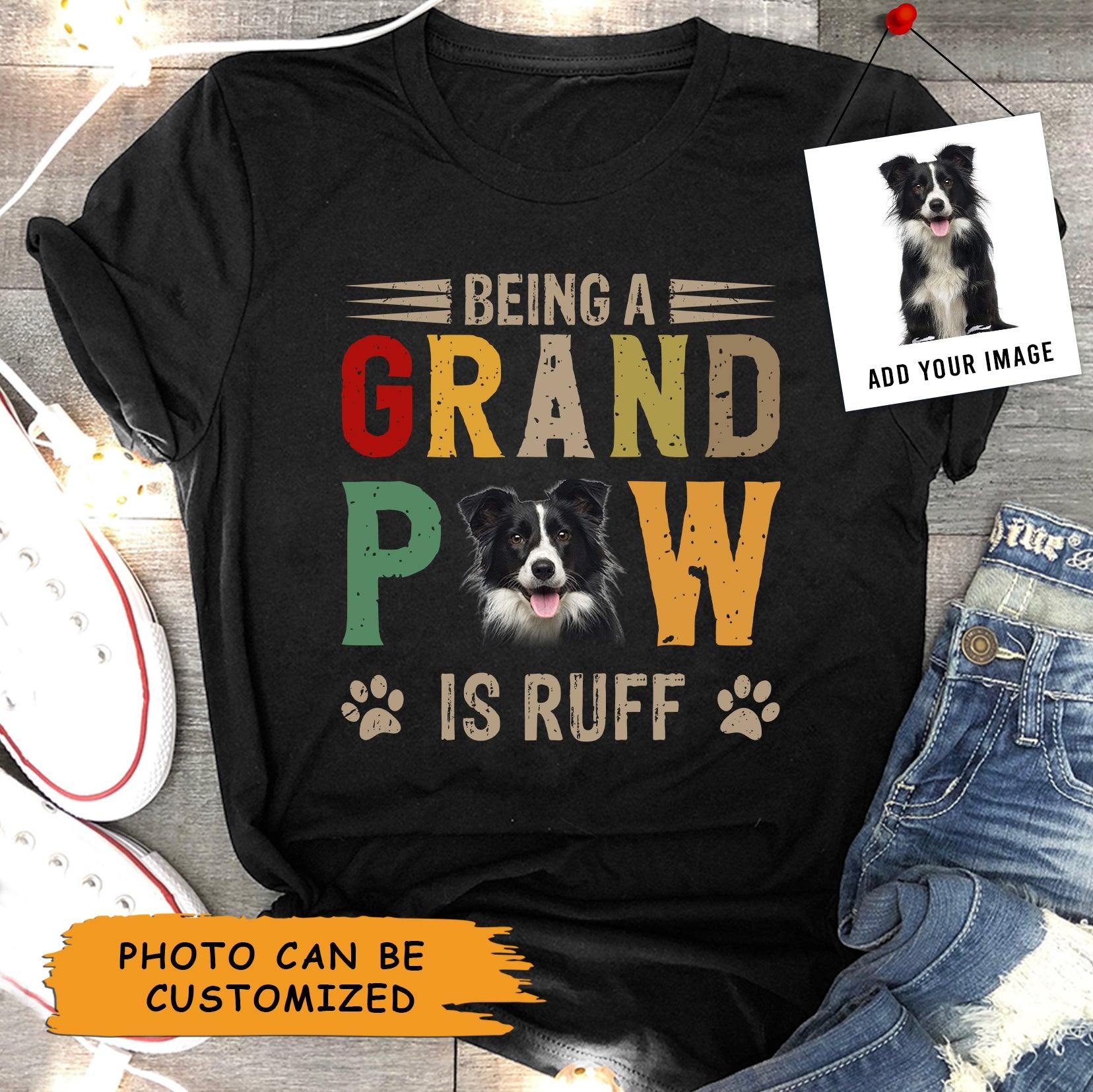 Border Collie Dog Unisex T Shirt Custom - Customize Photo Being A Grand Paw Is Ruff Personalized Unisex T Shirt - Gift For Dog Lovers, Friend, Family - Amzanimalsgift