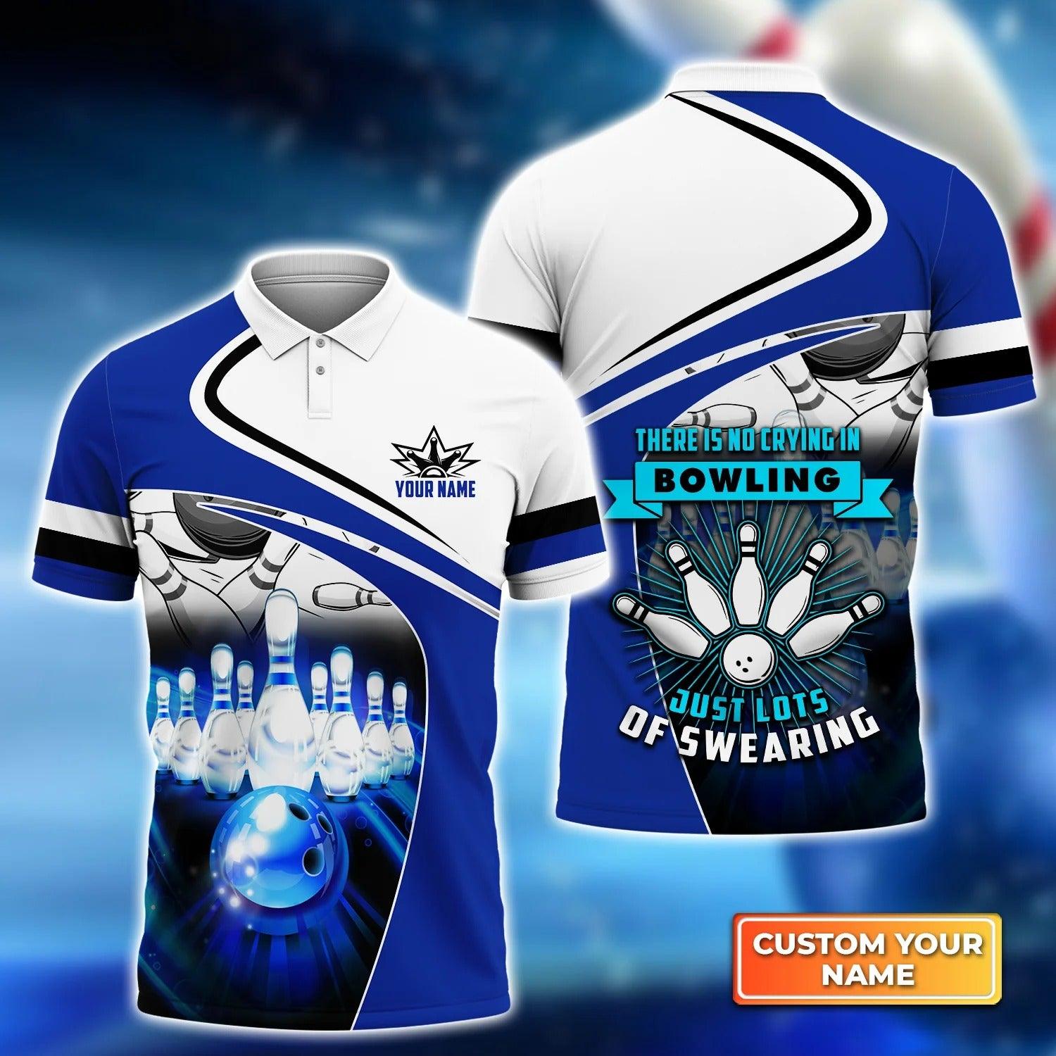 Bowling Custom Men Polo Shirt - Custom Name Blue Bowl, There Is No Crying In Bowling Just Lots Of Swearing Personalized Bowling Polo Shirt - Perfect Gift For Friend, Family - Amzanimalsgift