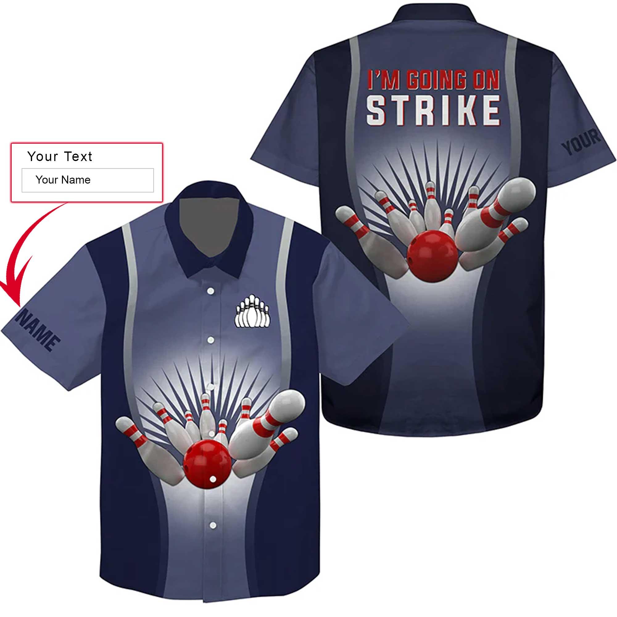 Bowling Custom Name Hawaiian Shirt, I'm Going on Strike Bowling Personalized Hawaiian Shirts For Men Women, Bowling Lovers, Bowlers - Amzanimalsgift