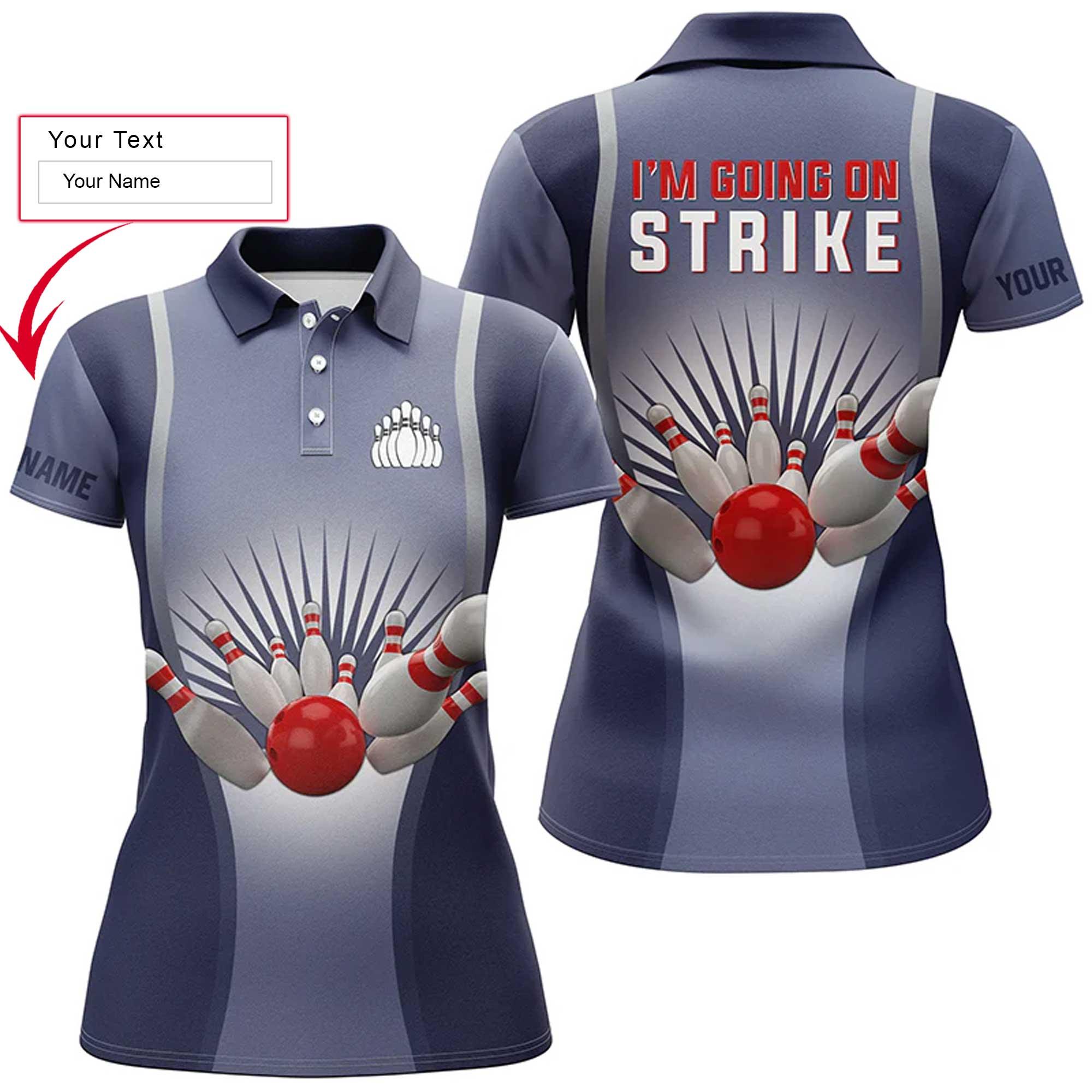 Bowling Custom Women Polo Shirt - Blue Bowling, I'm Going On Strike Personalized Bowling Polo Shirt - Gift For Friend, Family, Bowling Lovers - Amzanimalsgift