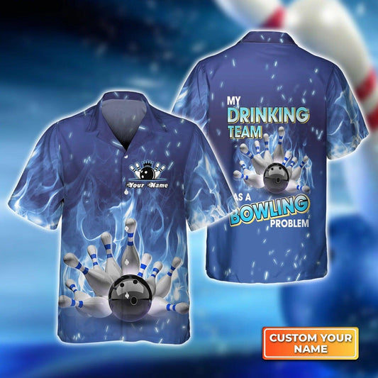 Bowling Hawaiian Shirt Custom Name - My Drinking Team Has Bowling Problem On Blue Fire Personalized Aloha Hawaiian Shirt - Gift For Friend, Family, Bowling Lovers - Amzanimalsgift