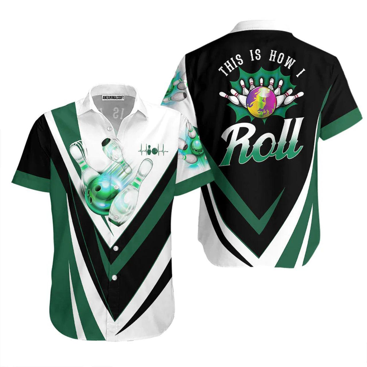 Bowling Hawaiian Shirt, This Is How I Roll Bowling Aloha Hawaiian Shirts For Men and Women - Gift For Bowling Lovers, Friend, Family - Amzanimalsgift