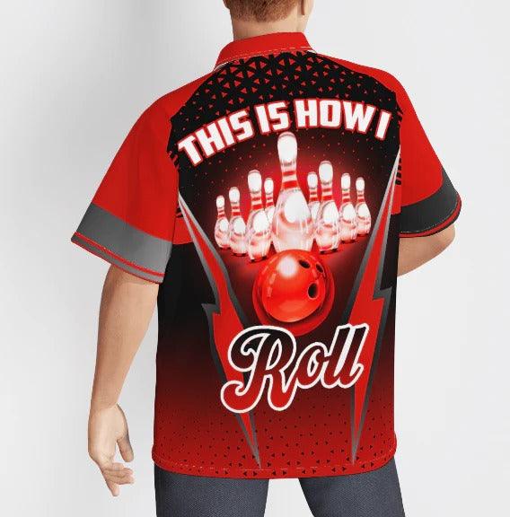 Bowling Hawaiian Shirt, This Is How I Roll Bowling Aloha Hawaiian Shirts For Men and Women - Gift For Bowling Lovers, Friend, Family - Amzanimalsgift