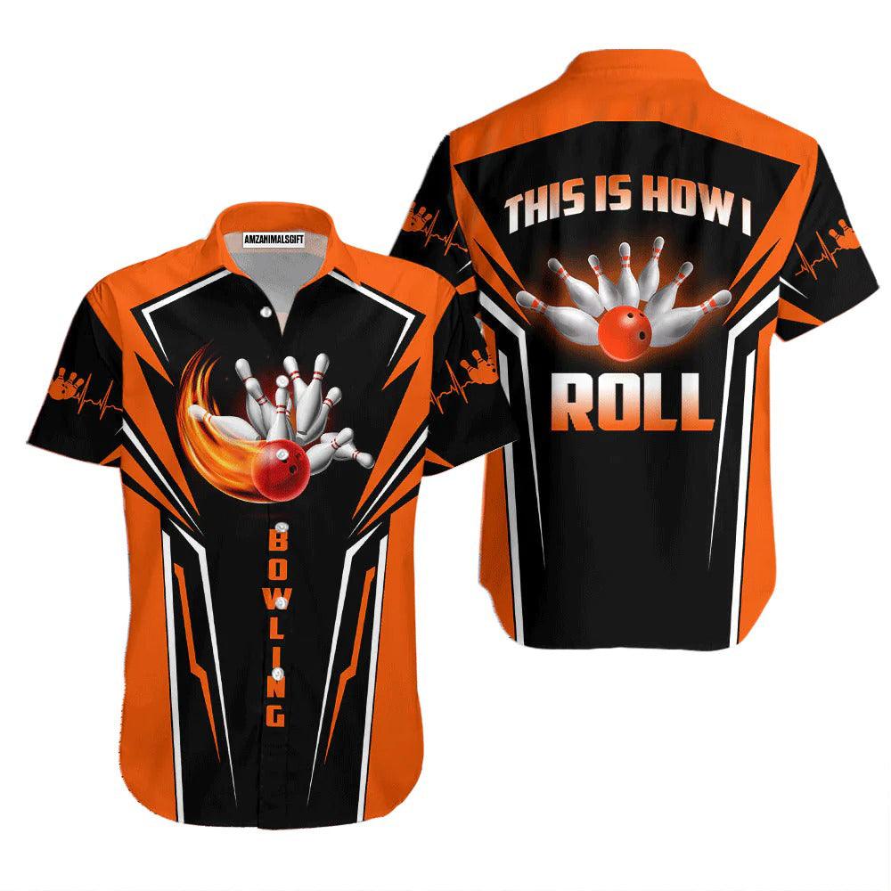 Bowling Hawaiian Shirt, This Is How I Roll Bowling Black And Orange Hawaiian Shirts For Men and Women - Gift For Bowling Lovers, Friend, Family - Amzanimalsgift