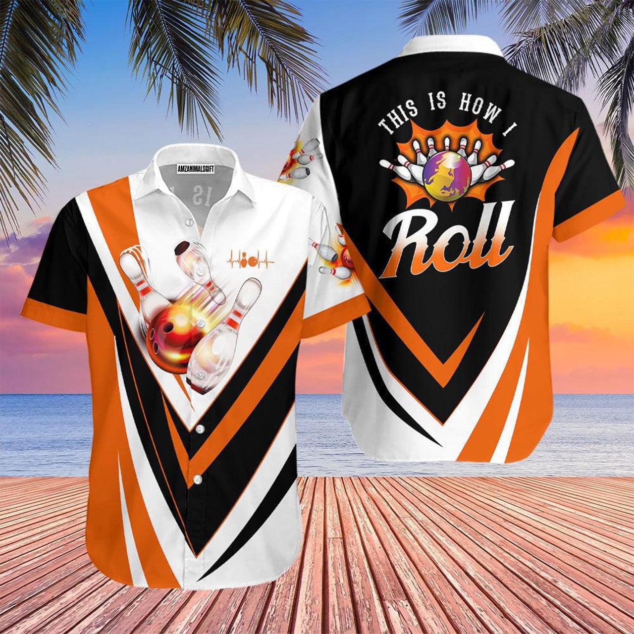 Bowling Hawaiian Shirt, This Is How I Roll Bowling Orange Hawaiian Shirts For Men and Women - Gift For Bowling Lovers, Friend, Family - Amzanimalsgift