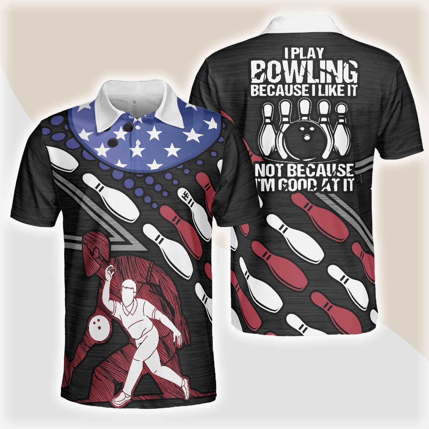 Bowling Men Polo Shirt - I Play Bowling Because I Like It Not Because I'm Good At It Polo Shirt, American Flag Bowling Polo Shirt - Gift For Friend, Family, Bowling Lovers - Amzanimalsgift