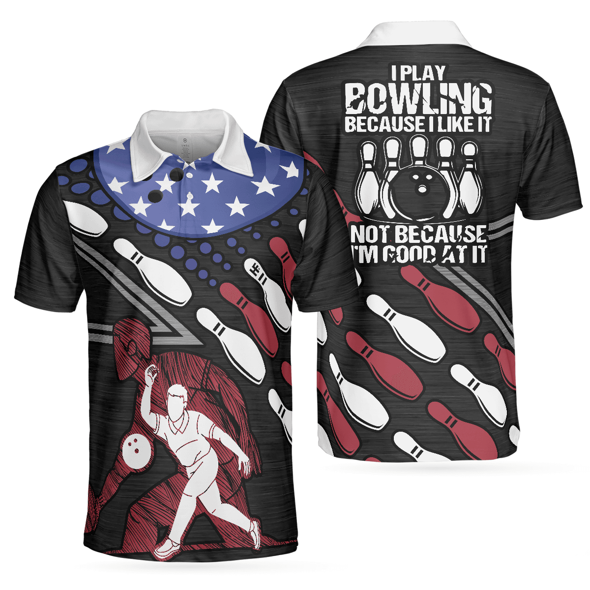 Bowling Men Polo Shirt - I Play Bowling Because I Like It Not Because I'm Good At It Polo Shirt, American Flag Bowling Polo Shirt - Gift For Friend, Family, Bowling Lovers - Amzanimalsgift