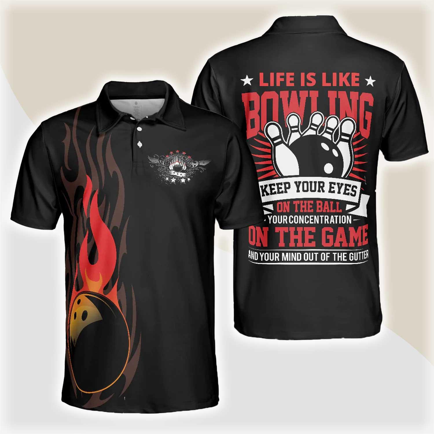 Bowling Men Polo Shirt - Life Is Like Bowling Keep Your Eyes On The Ball Bowling Polo Shirt, Black Flame Bowling Polo Shirt - Gift For Friend, Family, Bowling Lovers - Amzanimalsgift