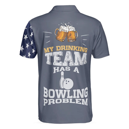 Bowling Men Polo Shirt - My Drinking Team Has A Bowling Problem Polo Shirt, Funny Bowling Polo Shirt - Gift For Friend, Family, Bowling Lovers - Amzanimalsgift