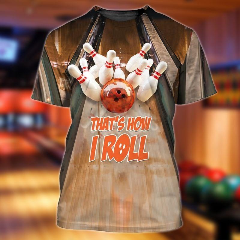 Bowling Shirt, That's How I Row Bowling Shirts For Men And Women, Love Playing Bowling Gifts - Perfect Gift For Bowling Lovers, Bowlers - Amzanimalsgift