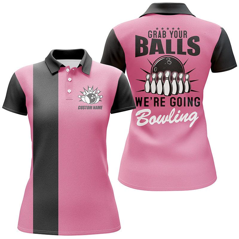 Bowling Women Polo Shirt Custom Name - Grab Your Balls We'Re Going Personalized Bowling Polo Shirt - Gift For Friend, Family, Bowling Lovers - Amzanimalsgift