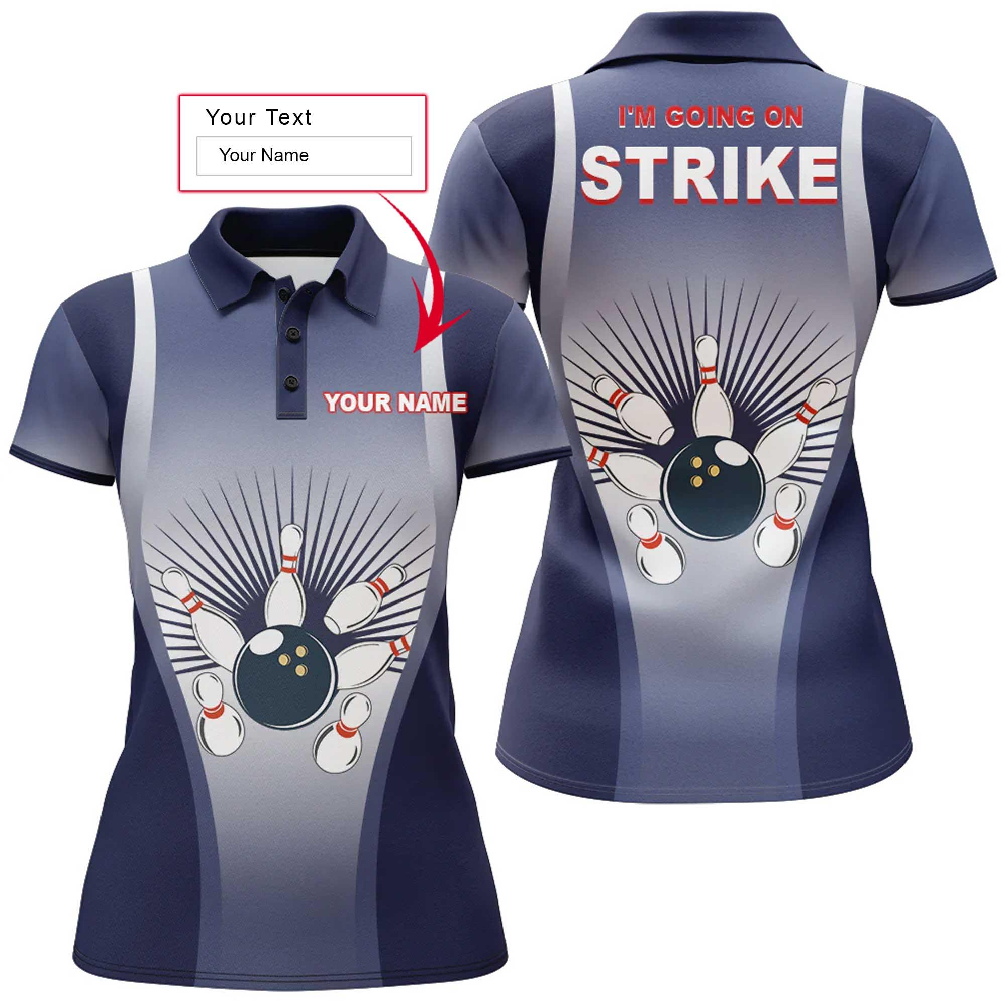 Bowling Women Polo Shirt Custom Name - I'm Going on Strike, Blue Bowling Personalized Bowling Polo Shirt - Gift For Friend, Family, Bowling Lovers - Amzanimalsgift