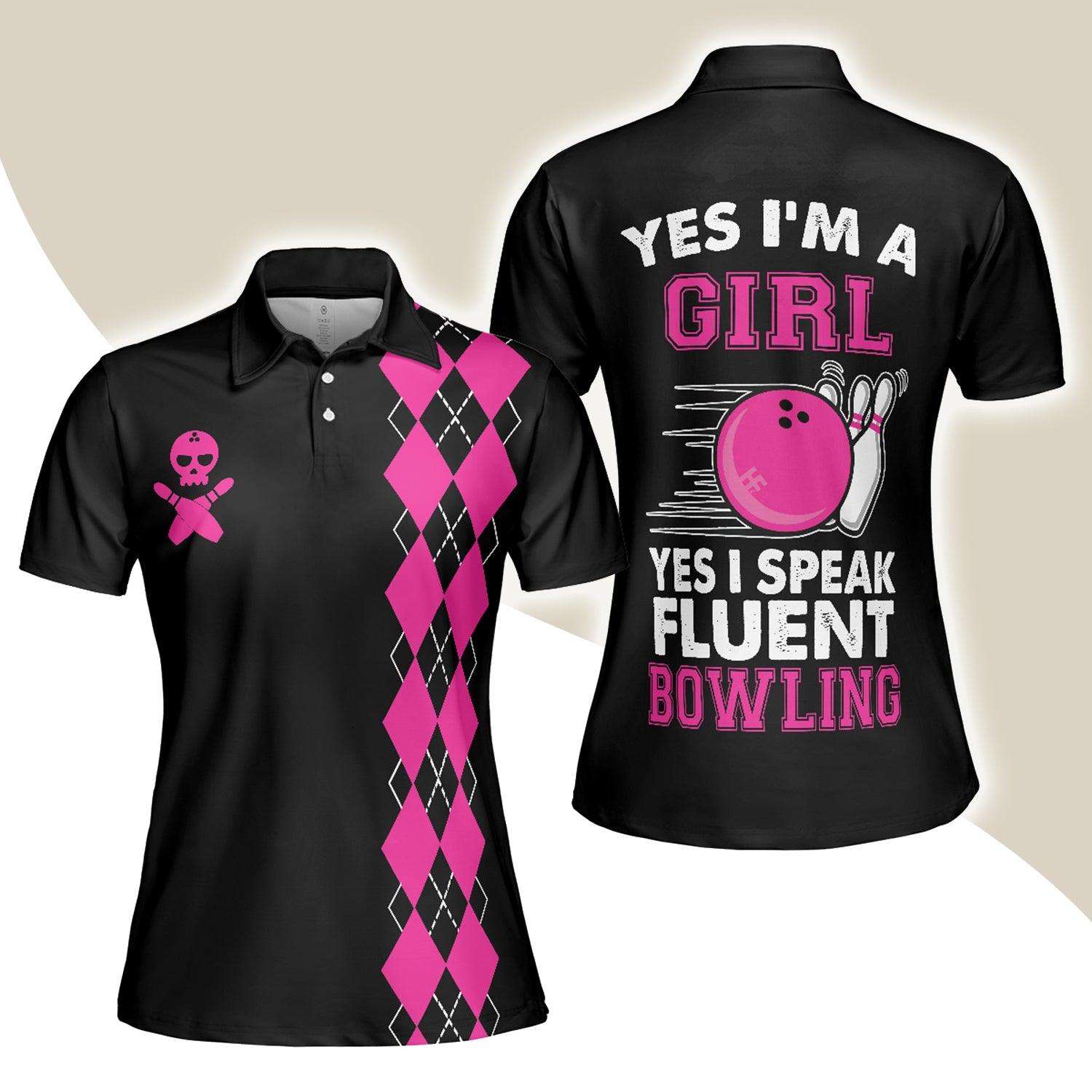 Bowling Women Polo Shirts - Yes I'm A Girl Yes I Speak Fluent Bowling Women Polo Shirt, Skull Bowling Shirt With Sayings - Perfect Gift For Women - Amzanimalsgift