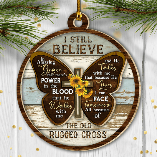 Brilliant Butterfly, Sunflower, The Cross, I Still Believe The Old Rugged Cross - Jesus Wooden Ornament - Amzanimalsgift