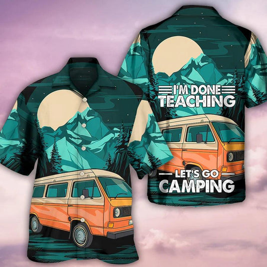 Camping Aloha Hawaiian Shirt, Camping Done Teaching Hawaiian Shirt For Summer, Camping Aloha Shirt - Perfect Gift For Men, Women, Camping Lover - Amzanimalsgift