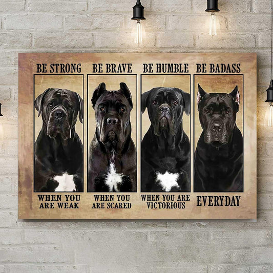 Cane Corso Dog Landscape Canvas - Be Strong When You Are Weak Premium Wrapped Canvas - Pet Gift For Dog Lover, Dog Mom, Dad - Amzanimalsgift