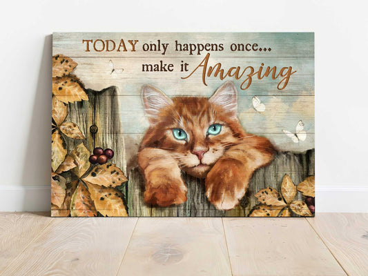 Cat Landscape Canvas - Today Only Happens Once Make It Amazing Canvas - Perfect Gift For Cat Lover, Friend, Family - Amzanimalsgift