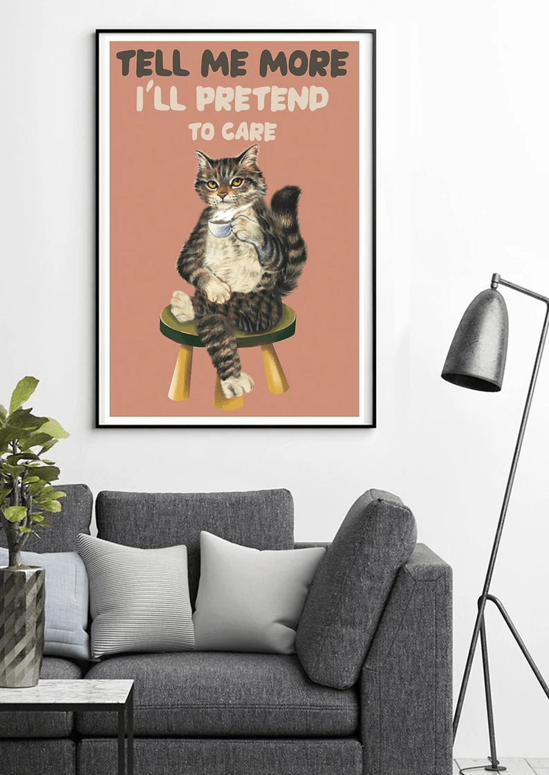 Cat Portrait Canvas -Cat Drinking Coffee Tell Me More I'll Pretend To Care, Cat Coffee - Perfect Gift For Black Cat Lovers, Cat Lovers - Amzanimalsgift