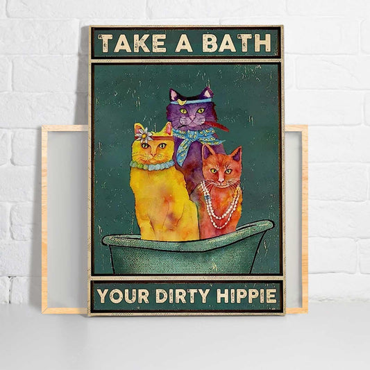 Cat Portrait Canvas - Cat Take A Bath Your Dirty Hippie - Gift For Cat Lovers, Cat Owners, Hippie Lovers - Amzanimalsgift