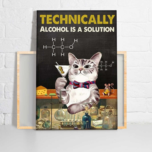 Cat Portrait Canvas, Cat Technically Alcohol Is A Solution, Chemical Science Scientist Portrait Canvas, Wall Decor Visual Art - Gift For Cat Lovers - Amzanimalsgift