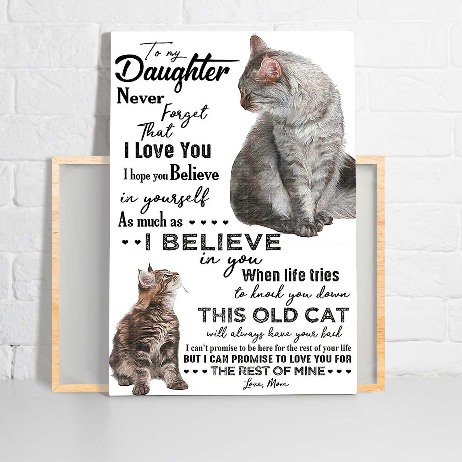 Cat Portrait Canvas To Daughter From Mom - Never Forget That I Love You Canvas - Perfect Gift For Cat Lover, To Daughter From Mom - Amzanimalsgift