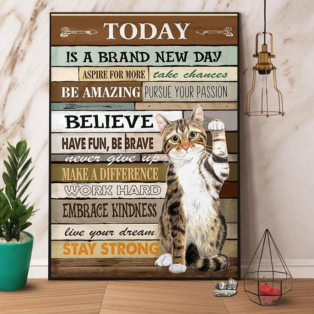 Cat Portrait Canvas, Today Is A Brand New Day Believe Have Fun, Be Brave Live Your Dream Stay Strong Canvas, Perfect Gift For Cat Lover, Friend, Family - Amzanimalsgift