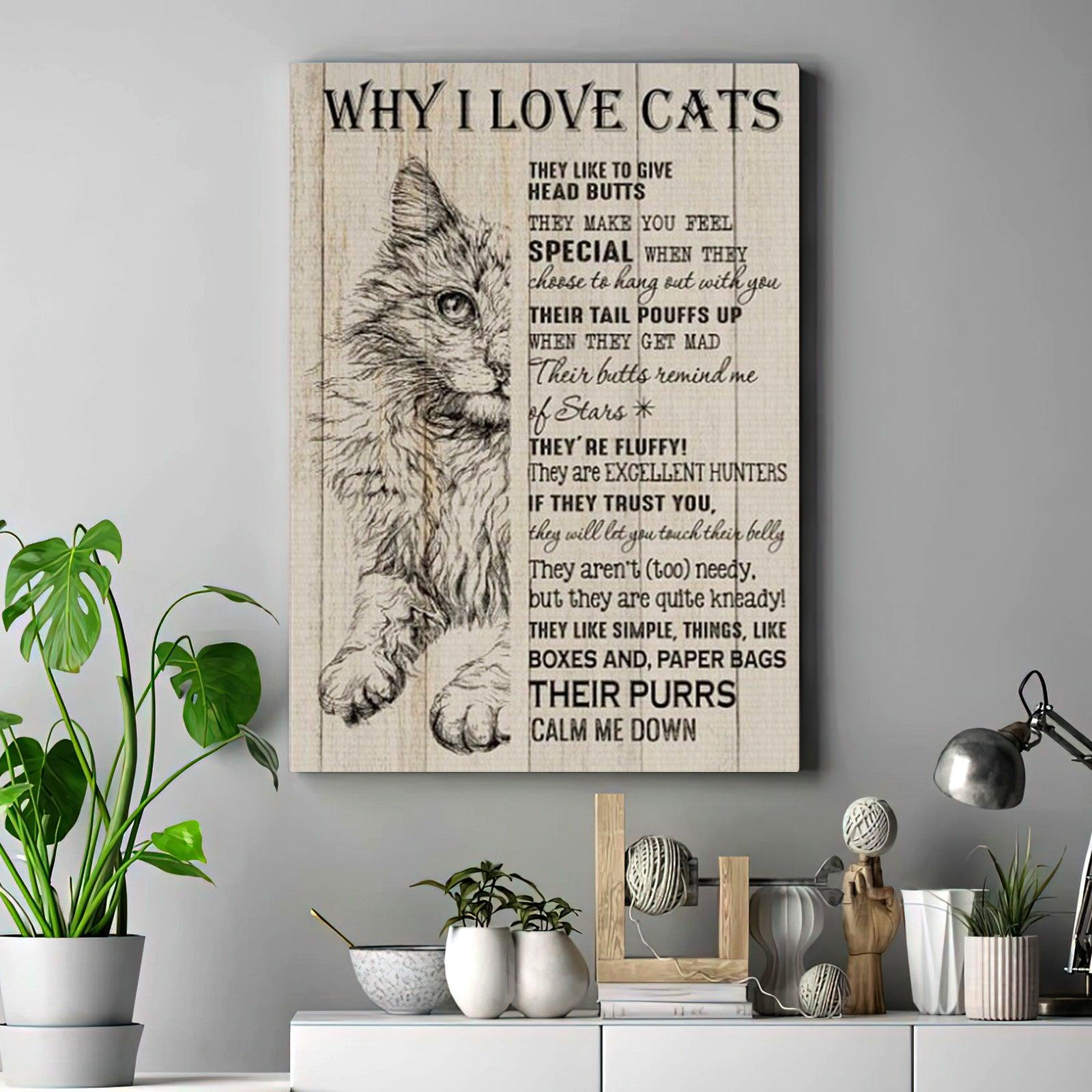 Cat Portrait Canvas - Why I Love Cats Their Purrs Calm Me Down Canvas - Perfect Gift For Cat Lover, Friend, Family - Amzanimalsgift