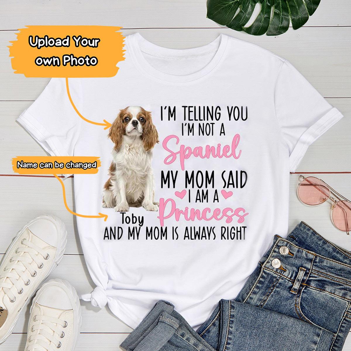Cavalier King Charles Spaniel Unisex T Shirt Custom - Customize Name & Photo I'm Telling You I'm Not A Spaniel Personalized Unisex T Shirt - Gift For Dog Lovers, Friend, Family - Amzanimalsgift