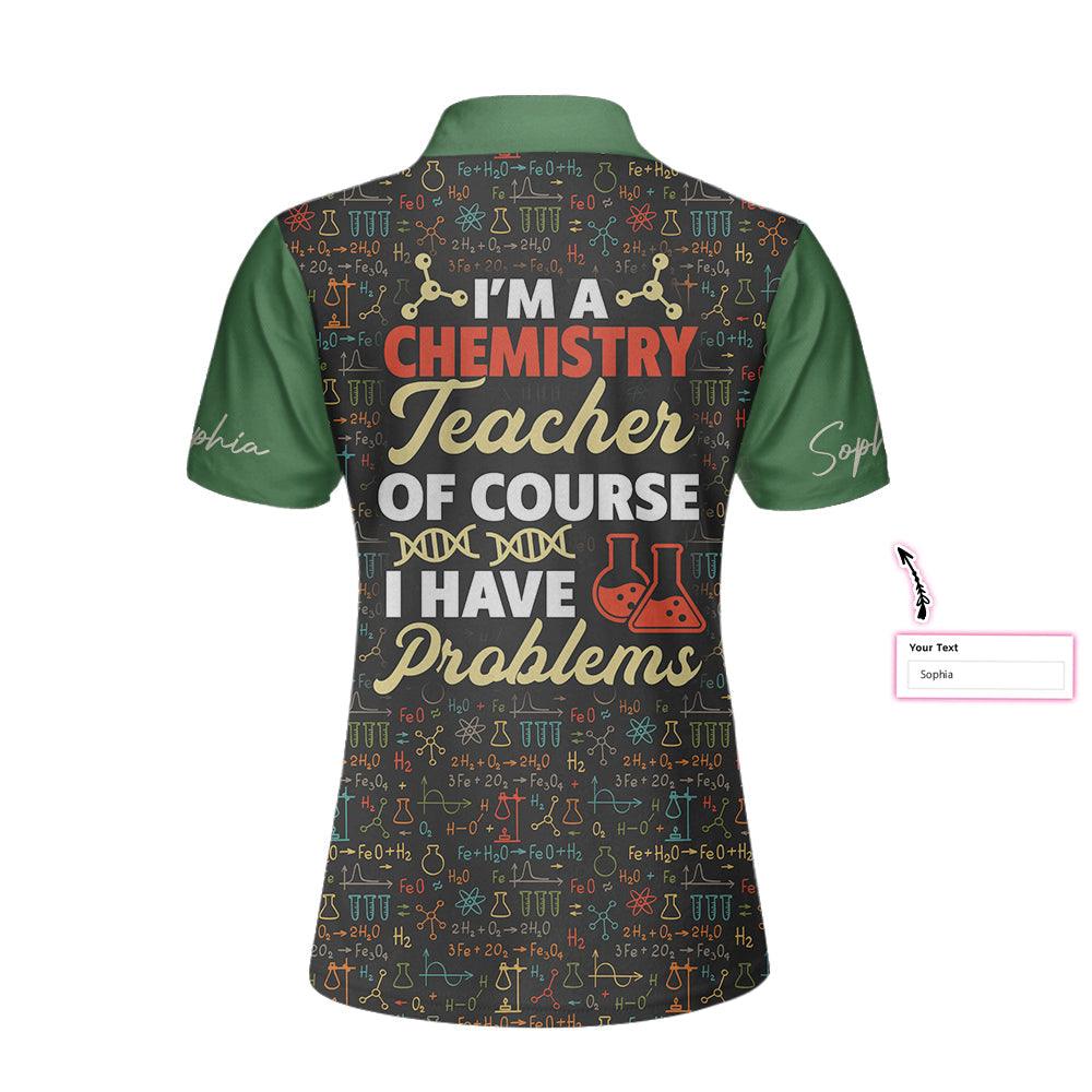 Chemistry Teacher Custom Name Women Polo Shirt, I Am A Chemistry Teacher Personalized Women Polo Shirts, Gift For Teacher's Day, Ladies - Amzanimalsgift