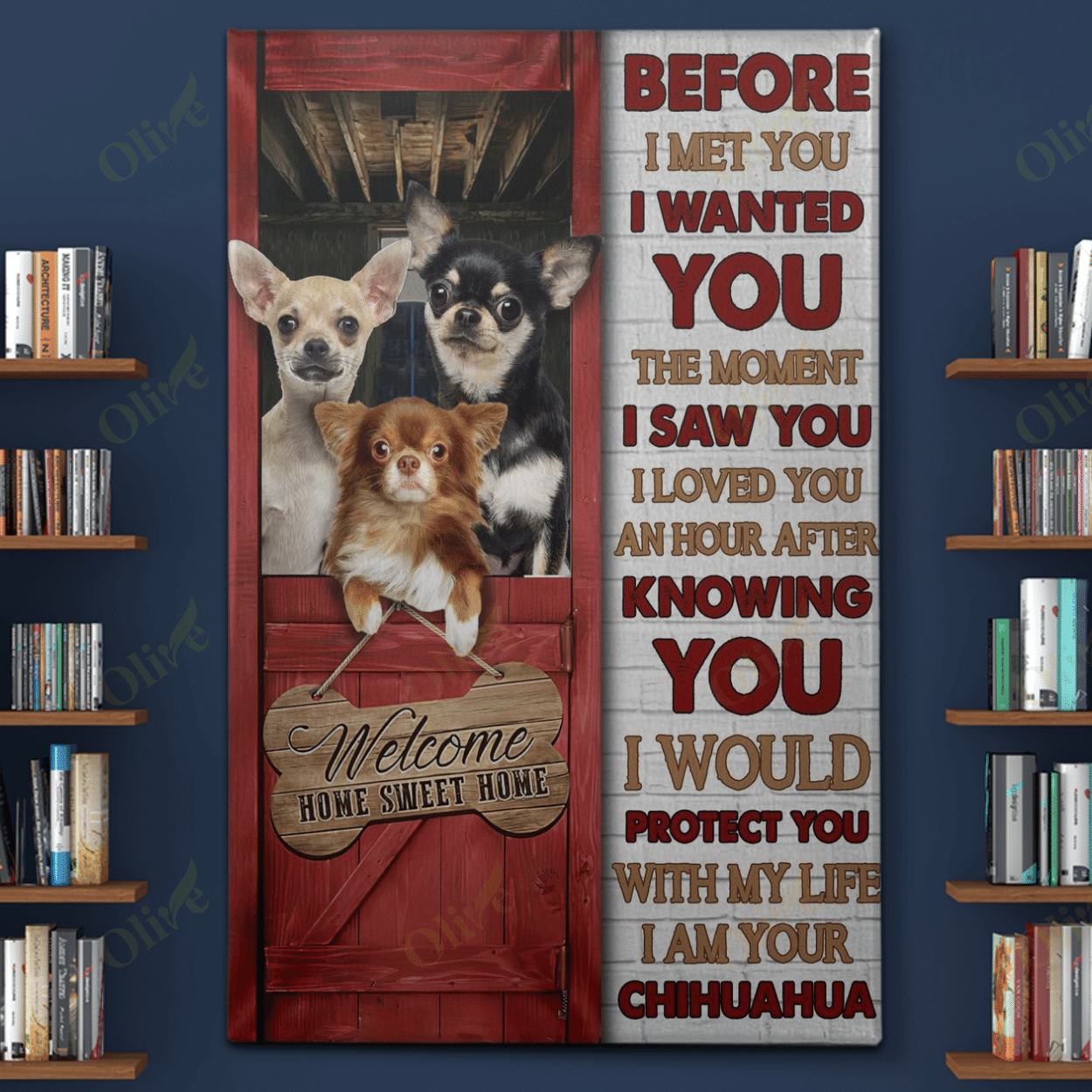 Chihuahua Portrait Canvas - Before I Met You I Wanted You The Moment I Saw You Canvas - Perfect Gift For Chihuahua Lover, Friend, Family - Amzanimalsgift