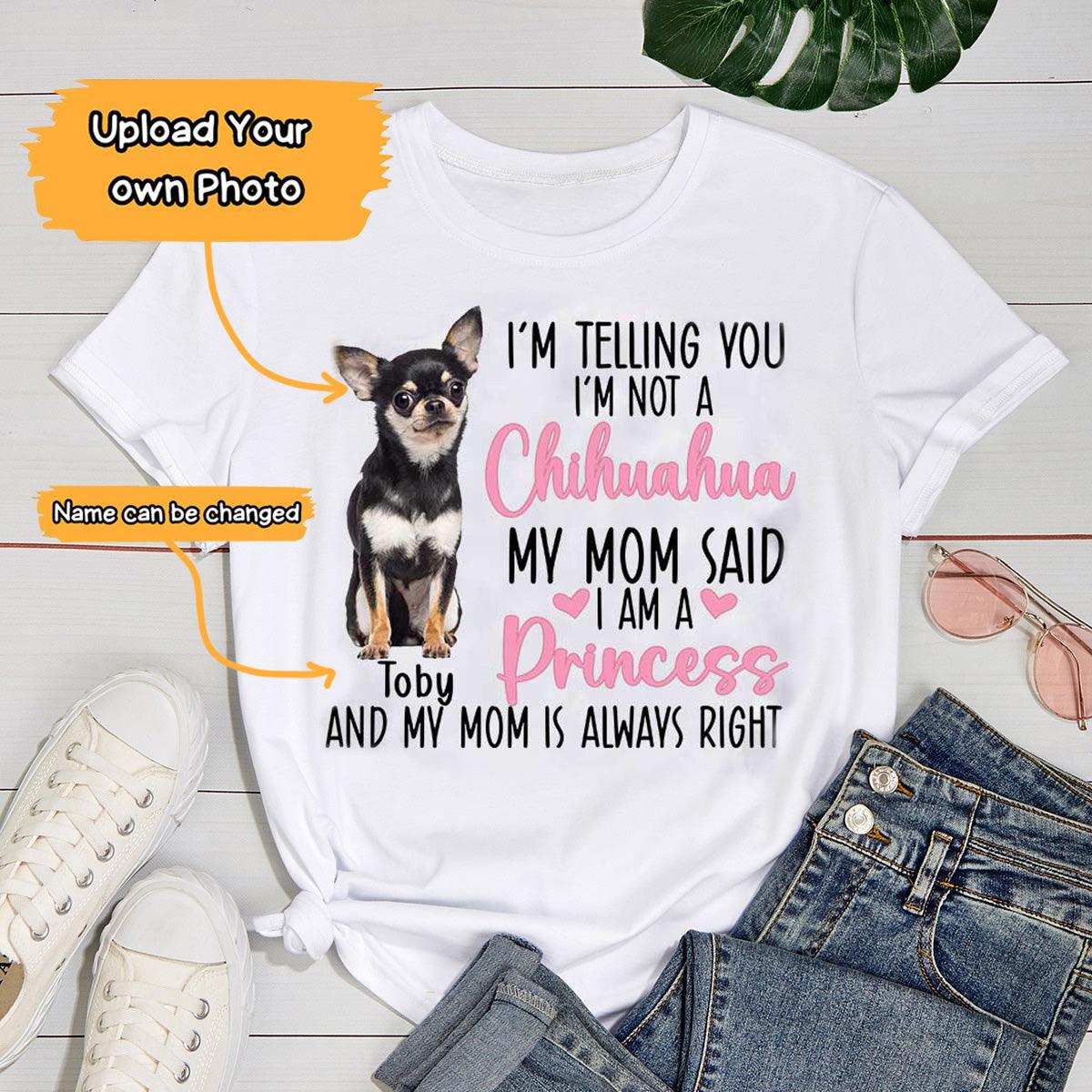 Chihuahua Unisex T Shirt Custom - Customize Name & Photo I'm Telling You I'm Not A Chihuahua Personalized Unisex T Shirt - Gift For Dog Lovers, Friend, Family - Amzanimalsgift