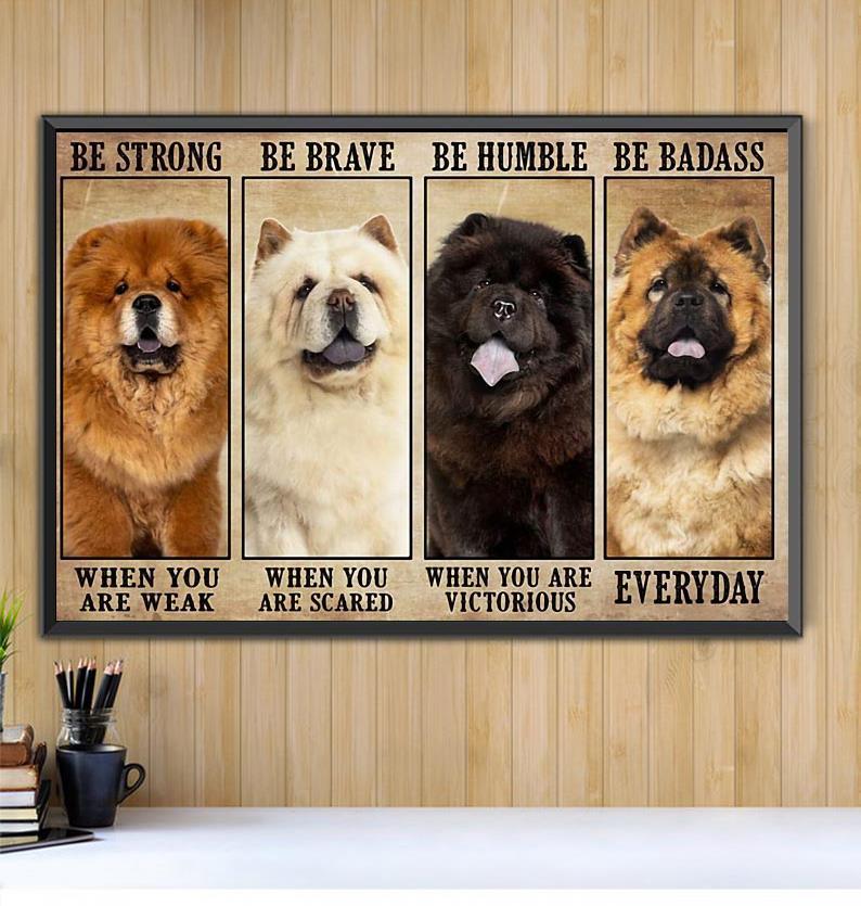 Chow Chow Landscape Canvas - Be Strong Be Brave Be Humble Be Badass Canvas - Perfect Gift For Chow Chow Lover, Friend, Family - Amzanimalsgift