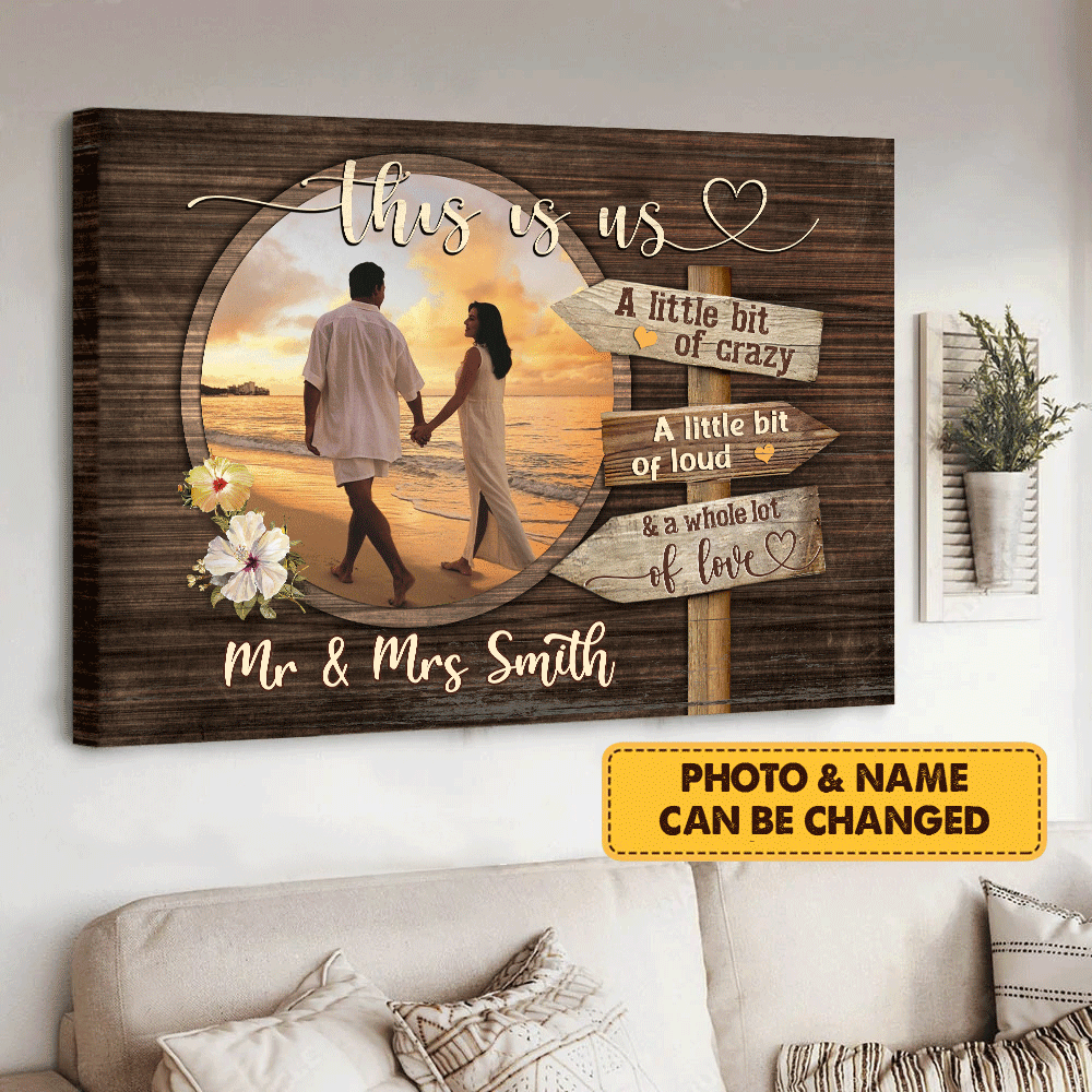 Couple Canvas - Personalized Custom Landscape Canvas - This Is Us Little Bit Of Crazy, Loud, Love - Custom Gift for Couple, Lovers, Family - Amzanimalsgift