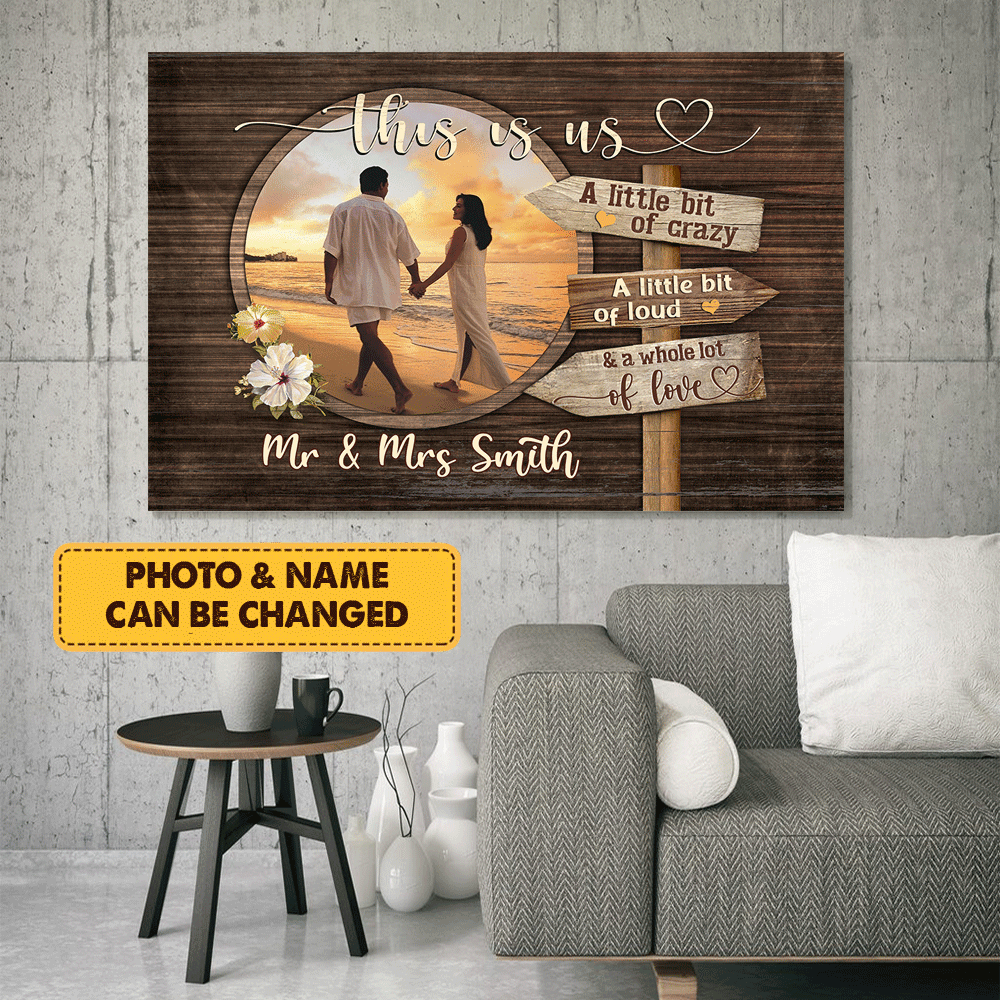 Couple Canvas - Personalized Custom Landscape Canvas - This Is Us Little Bit Of Crazy, Loud, Love - Custom Gift for Couple, Lovers, Family - Amzanimalsgift